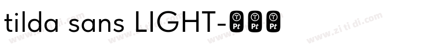 tilda sans LIGHT字体转换